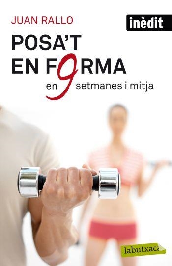 Posa't en forma en nou setmanes i mitja | 9788499302515 | Rallo, Juan | Llibres.cat | Llibreria online en català | La Impossible Llibreters Barcelona