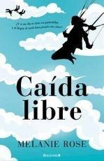 Caída libre | 9788466644228 | Melanie, Rose | Llibres.cat | Llibreria online en català | La Impossible Llibreters Barcelona