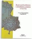 Repressió borbònica i resistència catalana (1714-1736) | 9788460957744 | Muñoz González, Antonio; Catà i Tur, Josep | Llibres.cat | Llibreria online en català | La Impossible Llibreters Barcelona
