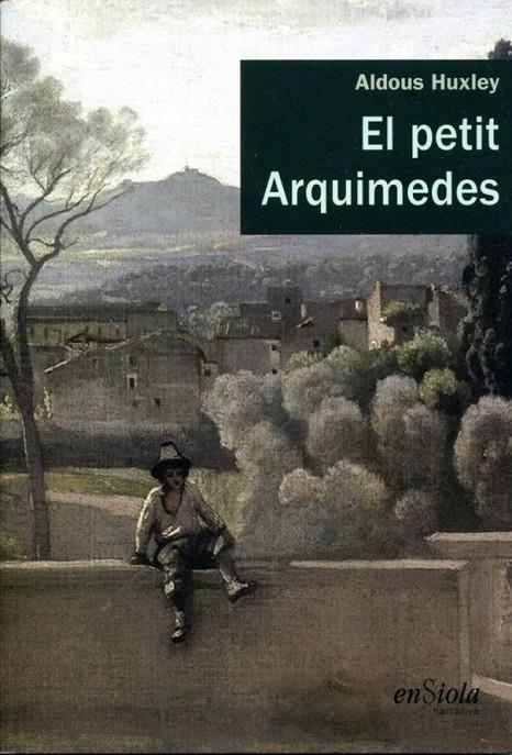 EL PETIT ARQUIMEDES | 9788493712976 | HUXLEY, ALDOUS | Llibres.cat | Llibreria online en català | La Impossible Llibreters Barcelona