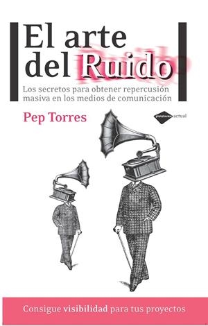 EL ARTE DEL RUIDO | 9788415115366 | TORRES ZAPATA, PEP | Llibres.cat | Llibreria online en català | La Impossible Llibreters Barcelona