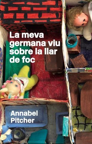 La meva germana viu sobre la llar de foc | 9788424640859 | Pitcher, Annabel | Llibres.cat | Llibreria online en català | La Impossible Llibreters Barcelona
