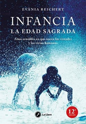 Infancia, la edad sagrada | 9788495496782 | Reichert, Evania | Llibres.cat | Llibreria online en català | La Impossible Llibreters Barcelona