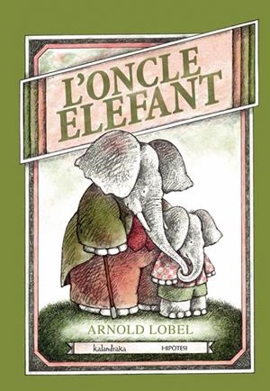 L'oncle Elefant | 9788415170099 | Lobel, Arnold | Llibres.cat | Llibreria online en català | La Impossible Llibreters Barcelona