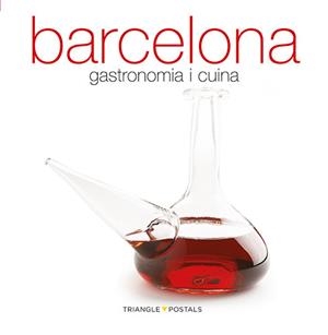 Barcelona, gastronomia i cuina | 9788484784968 | Monné, Toni/Aleu Amat, Oriol | Llibres.cat | Llibreria online en català | La Impossible Llibreters Barcelona