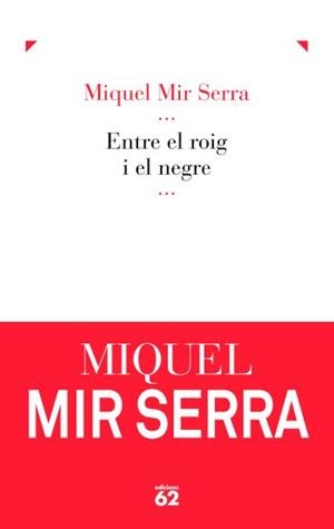 Entre el roig i el negre (IPE) | 9788429768138 | Mir Serra, Miquel | Llibres.cat | Llibreria online en català | La Impossible Llibreters Barcelona