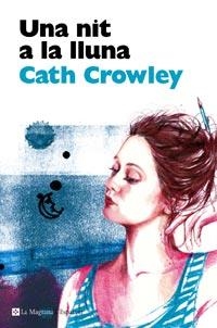 Una nit a la lluna | 9788482649054 | Crowley, Cath | Llibres.cat | Llibreria online en català | La Impossible Llibreters Barcelona