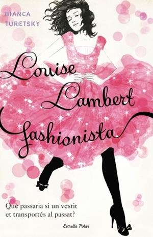 Louise Lambert, fashionista | 9788499324852 | Turetsky, Bianca | Llibres.cat | Llibreria online en català | La Impossible Llibreters Barcelona