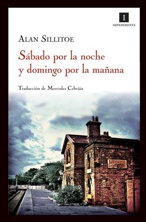 SÁBADO POR LA NOCHE Y DOMINGO POR LA MAÑANA | 9788415130130 | SILLITOE, ALAN  / REDEL LOZANO, ENRIQUE ED. LIT. | Llibres.cat | Llibreria online en català | La Impossible Llibreters Barcelona