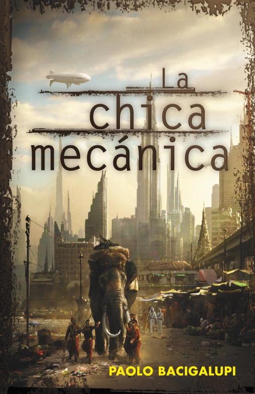 La chica mecánica | 9788401339400 | Bacigalupi, Paolo | Llibres.cat | Llibreria online en català | La Impossible Llibreters Barcelona