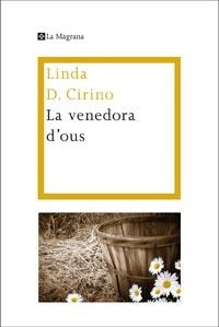 La venedora d'ous | 9788482648972 | D. Cirino, Linda | Llibres.cat | Llibreria online en català | La Impossible Llibreters Barcelona