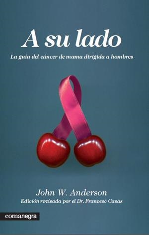 A su lado. La guía del cáncer de mama dirigida a hombres | 9788415097181 | Anderson, John W. | Llibres.cat | Llibreria online en català | La Impossible Llibreters Barcelona