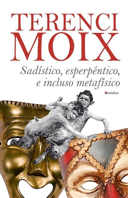 Sadístico, esperpéntico e incluso metafísico | 9788496756960 | Moix, Terenci | Llibres.cat | Llibreria online en català | La Impossible Llibreters Barcelona