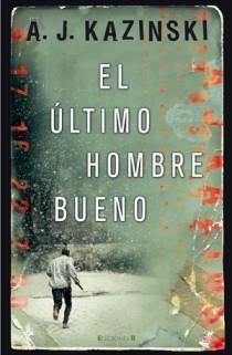 EL ÚLTIMO HOMBRE BUENO | 9788466647328 | KAZINSKI, A J | Llibres.cat | Llibreria online en català | La Impossible Llibreters Barcelona