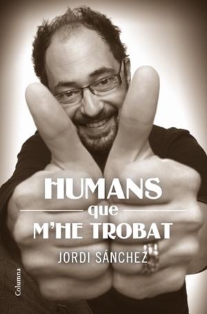 Humans que m'he trobat | 9788466414159 | Sánchez, Jordi | Llibres.cat | Llibreria online en català | La Impossible Llibreters Barcelona