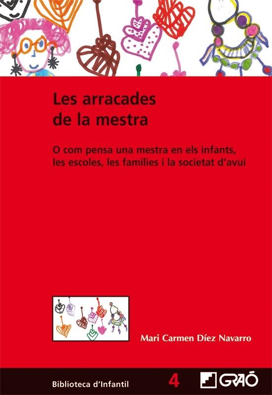 Les arracades de la mestra. O com pensa una mestra en els infants, les escoles, les famílies i la societat d'avui | 9788499800974 | Díez Navarro, Mari Carmen | Llibres.cat | Llibreria online en català | La Impossible Llibreters Barcelona