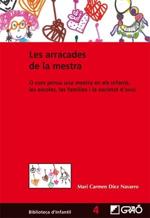 Les arracades de la mestra. O com pensa una mestra en els infants, les escoles, les famílies i la societat d'avui | 9788499800974 | Díez Navarro, Mari Carmen | Llibres.cat | Llibreria online en català | La Impossible Llibreters Barcelona