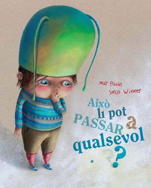 Això li pot passar a qualsevol? | 9788415241188 | Pavón, Mar | Llibres.cat | Llibreria online en català | La Impossible Llibreters Barcelona