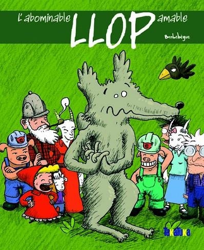 L'abominable llop amable | 9788492696161 | Benlebègue | Llibres.cat | Llibreria online en català | La Impossible Llibreters Barcelona