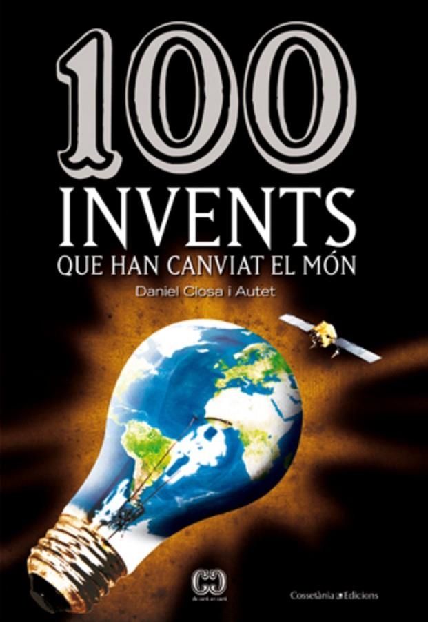 100 invents que han canviat el món | 9788497918633 | Closa Autet, Daniel | Llibres.cat | Llibreria online en català | La Impossible Llibreters Barcelona