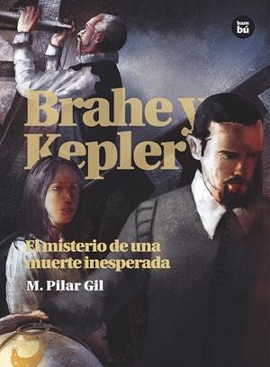 Brahe y Kepler. El misterio de una muerte inesperada | 9788483431528 | Gil, Maria Pilar | Llibres.cat | Llibreria online en català | La Impossible Llibreters Barcelona