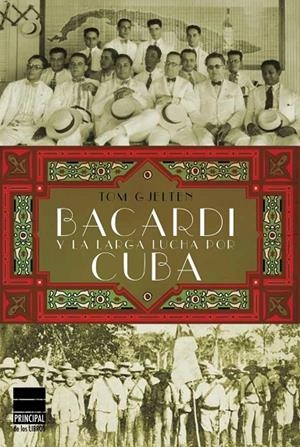 Barcadí y la larga lucha por Cuba | 9788493859480 | Gjelten, Tom | Llibres.cat | Llibreria online en català | La Impossible Llibreters Barcelona