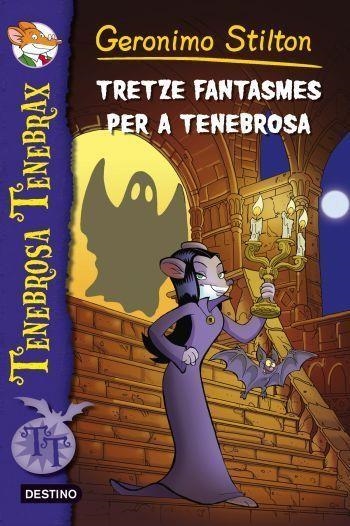 Tretze fantasmes per a Tenebrosa | 9788499325569 | Stilton, Geronimo | Llibres.cat | Llibreria online en català | La Impossible Llibreters Barcelona
