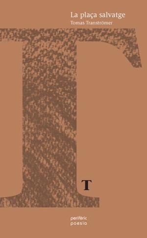 La plaça salvatge | 9788492435029 | Tranströmer, Tomas | Llibres.cat | Llibreria online en català | La Impossible Llibreters Barcelona