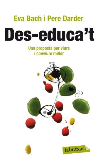 Des-educa't. | 9788499303475 | Bach Cobacho, Eva/Darder, Pere | Llibres.cat | Llibreria online en català | La Impossible Llibreters Barcelona