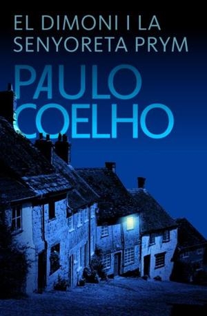 EL DIMONI I LA SENYORETA PRYM | 9788484376422 | PAULO COELHO | Llibres.cat | Llibreria online en català | La Impossible Llibreters Barcelona