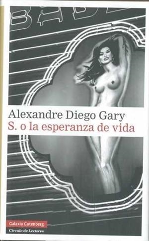 S. o la esperanza de vida | 9788481098600 | Gary, Alexandre Diego | Llibres.cat | Llibreria online en català | La Impossible Llibreters Barcelona