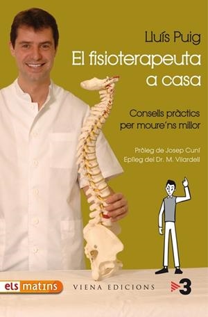 El fisioterapeuta a casa. Consells pràctics per moure'ns millor | 9788483305782 | Puig, Lluís | Llibres.cat | Llibreria online en català | La Impossible Llibreters Barcelona