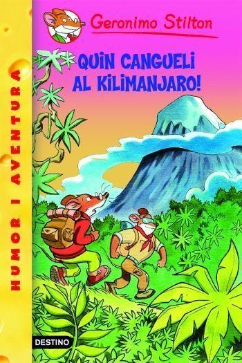 Geronimo Stilton Quin cangueli al Kilimanjaro! | 9788492671823 | Stilton, Geronimo | Llibres.cat | Llibreria online en català | La Impossible Llibreters Barcelona