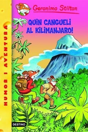 Geronimo Stilton Quin cangueli al Kilimanjaro! | 9788492671823 | Stilton, Geronimo | Llibres.cat | Llibreria online en català | La Impossible Llibreters Barcelona