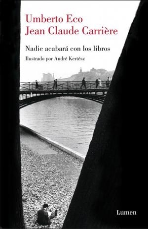 Nadie acabará con los libros | 9788426417671 | Eco, Umberto/Carrière, Jean-Claude | Llibres.cat | Llibreria online en català | La Impossible Llibreters Barcelona