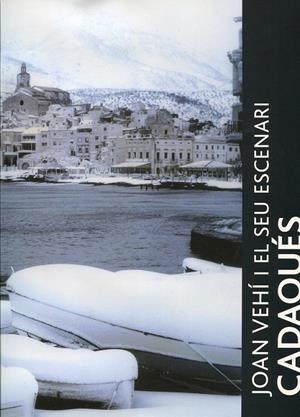 Cadaqués. Joan Vehí i el seu escenari | 9788480671156 | Diversos | Llibres.cat | Llibreria online en català | La Impossible Llibreters Barcelona