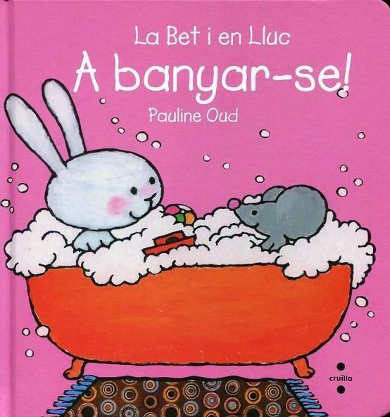 A banyar-se! | 9788466123600 | Oud, Pauline | Llibres.cat | Llibreria online en català | La Impossible Llibreters Barcelona