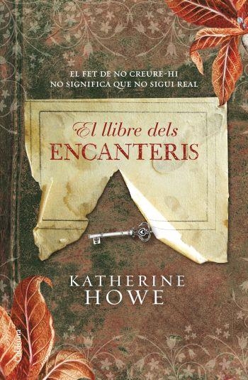 El llibre dels encanteris | 9788466410649 | Howe, Katherine | Llibres.cat | Llibreria online en català | La Impossible Llibreters Barcelona