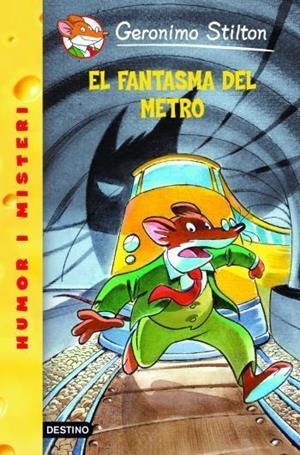 Geronimo Stilton El  fantasma del metro | 9788492671328 | Stilton, Geronimo | Llibres.cat | Llibreria online en català | La Impossible Llibreters Barcelona