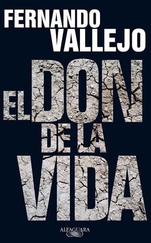 El don de la vida | 9788420406046 | Vallejo, Fernando | Llibres.cat | Llibreria online en català | La Impossible Llibreters Barcelona