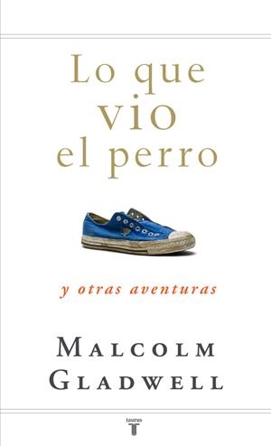 Lo que vio el perro y otras aventuras | 9788430607556 | Glandwell, Malcom | Llibres.cat | Llibreria online en català | La Impossible Llibreters Barcelona