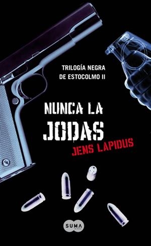 Nunca la jodas (Trilogía negra de Estocolmo 2) | 9788483651735 | Lapidus, Jens | Llibres.cat | Llibreria online en català | La Impossible Llibreters Barcelona