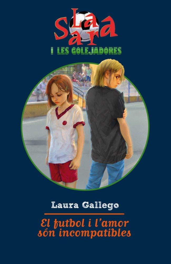 El futbol i l'amor són incompatibles | 9788499321103 | Gallego, Laura | Llibres.cat | Llibreria online en català | La Impossible Llibreters Barcelona