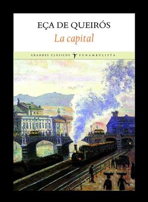 La capital | 9788496601758 | Queirós, Eça de | Llibres.cat | Llibreria online en català | La Impossible Llibreters Barcelona