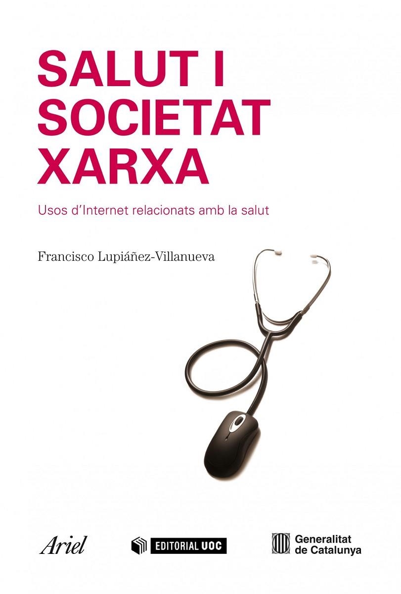 Salut i Societat Xarxa. Usos d'Internet relacionats amb la salut | 9788434488434 | Lupiáñez-Villanueva, Francisco | Llibres.cat | Llibreria online en català | La Impossible Llibreters Barcelona