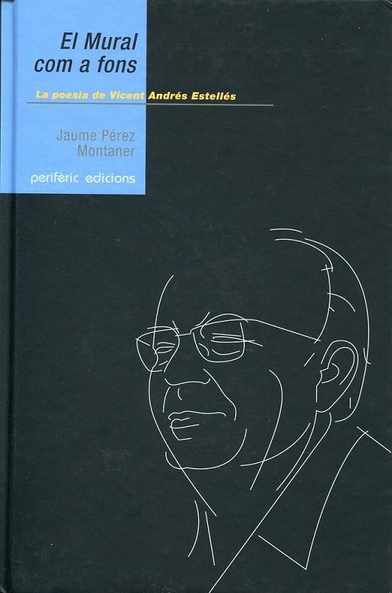 El mural com a fons. La poesia de Vicent Andrés Estellés | 9788492435289 | Pérez Montaner, Jaume  | Llibres.cat | Llibreria online en català | La Impossible Llibreters Barcelona