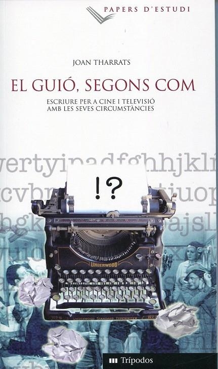 El guió segons com | 9788492907328 | Tharrats i Oliva, Joan | Llibres.cat | Llibreria online en català | La Impossible Llibreters Barcelona