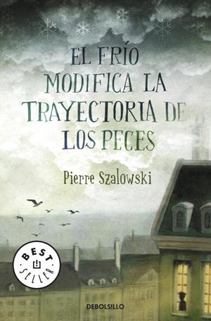 El frío modifica la trayectoria de los peces | 9788499081274 | Szalowski, Pierre | Llibres.cat | Llibreria online en català | La Impossible Llibreters Barcelona