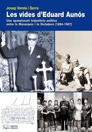 Les vides d'Eduard Aunós | 9788497799669 | Varela Serra, Josep | Llibres.cat | Llibreria online en català | La Impossible Llibreters Barcelona
