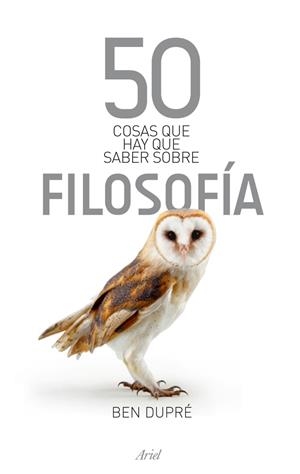 50 cosas que hay que saber sobre filosofia | 9788434469259 | Dupré, Ben | Llibres.cat | Llibreria online en català | La Impossible Llibreters Barcelona